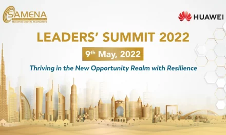 مجلس سامينا للاتصالات يعقد قمة قادة قطاع الاتصالات 2022 في دبي بتاريخ التاسع من مايو  بالشراكة مع هواوي مضيف الحدث