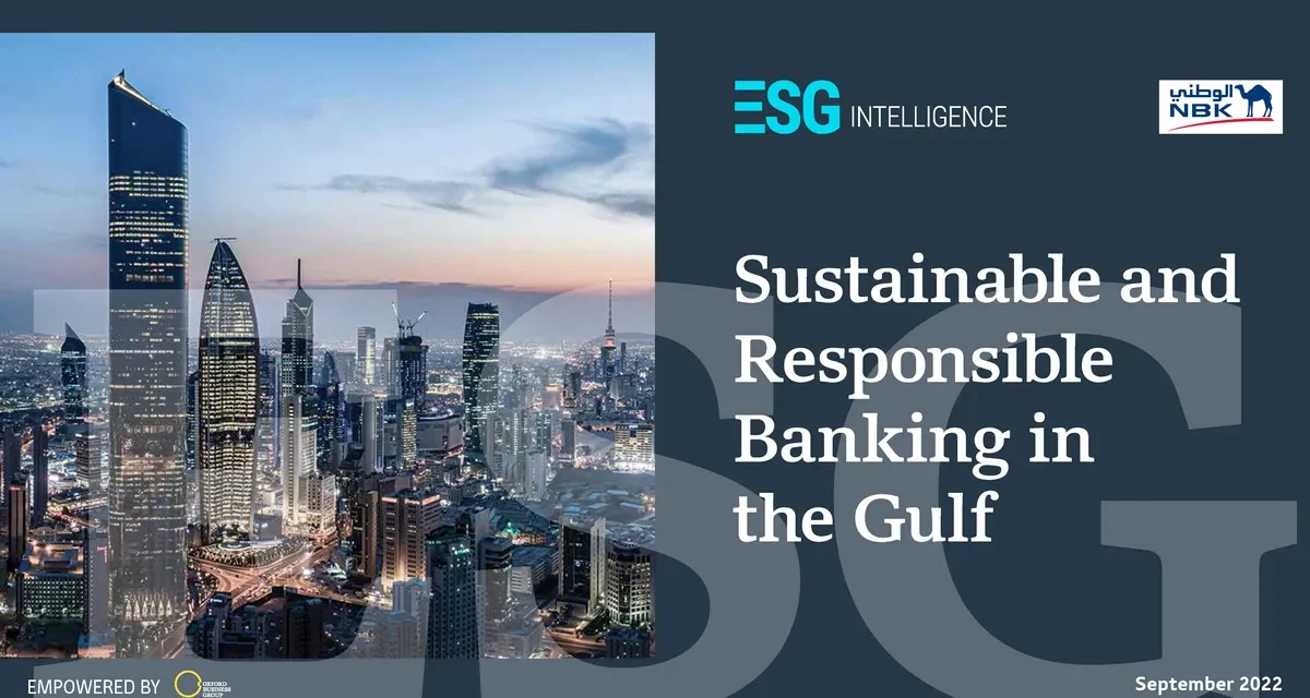 تقرير بحثي يرصد الدول المتنامي للحوكمة البيئية والمجتمعية والمؤسسية وللتمويل المستدام في الخليج