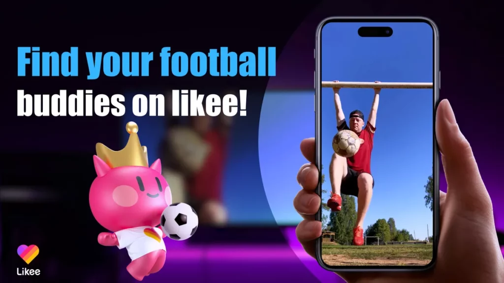 Find your football buddies on Likee_ssict_1200_675
