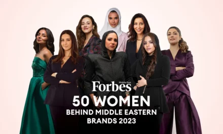 فوربس الشرق الأوسط تكشف عن قائمة “50 سيدة صنعن علامات تجارية شرق أوسطية” لعام 2023