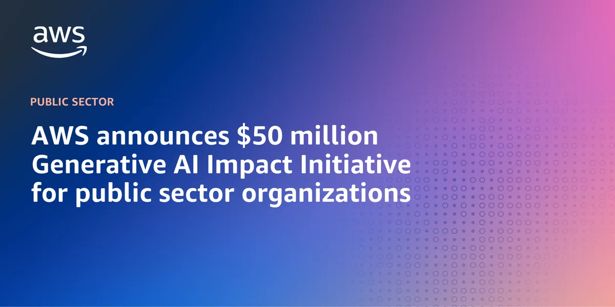 أمازون ويب سيرفيسز تعلن عن مبادرة تأثير الذكاء الاصطناعي التوليدي بقيمة 50 مليون دولار للمنظمات في القطاع العام